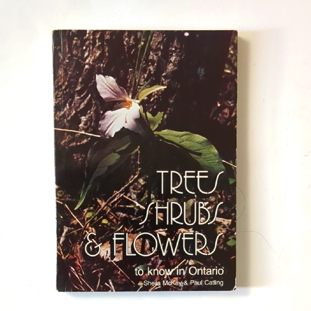 Trees, Shrubs, & Flowers to know in Ontario - 1979